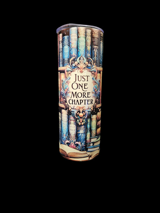 Just one more chapter 20oz Steel Tumbler